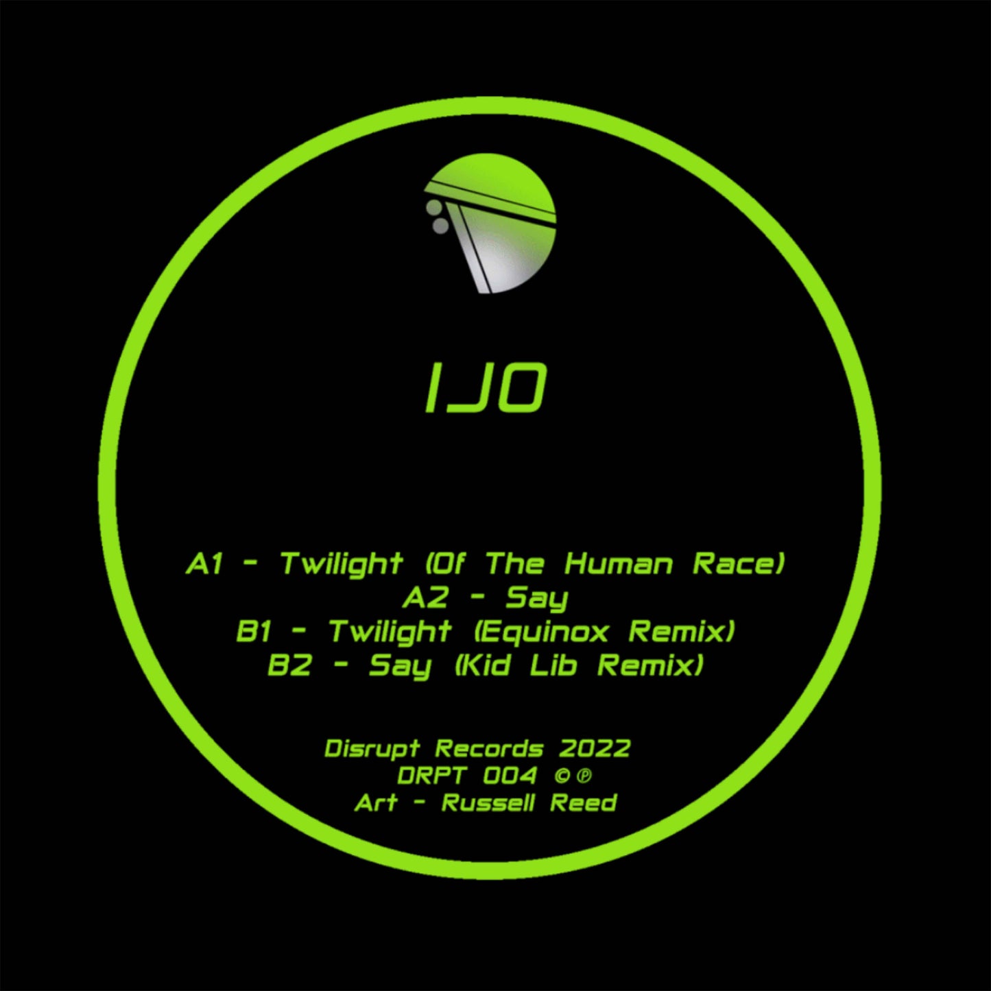 IJO - The Twilight EP - Disrupt Records (Including Remixes from Equinox & Kid Lib)