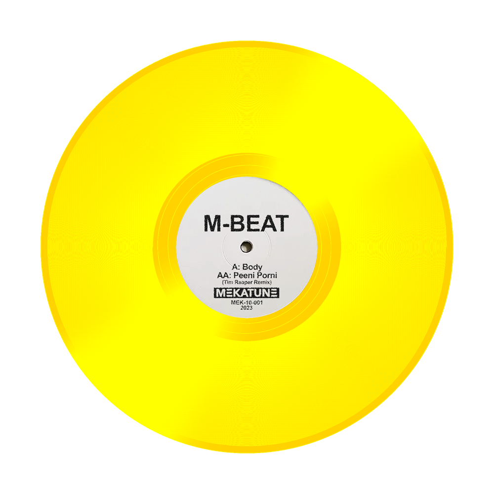 M-Beat – Body / Peeni Porni (Tim Reaper Remix) - Mekatune Records (Yellow 10" Vinyl)