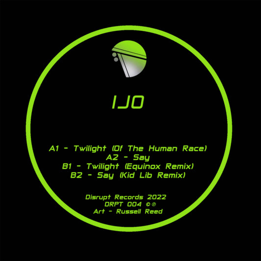 IJO - The Twilight EP - Disrupt Records (Including Remixes from Equinox & Kid Lib)