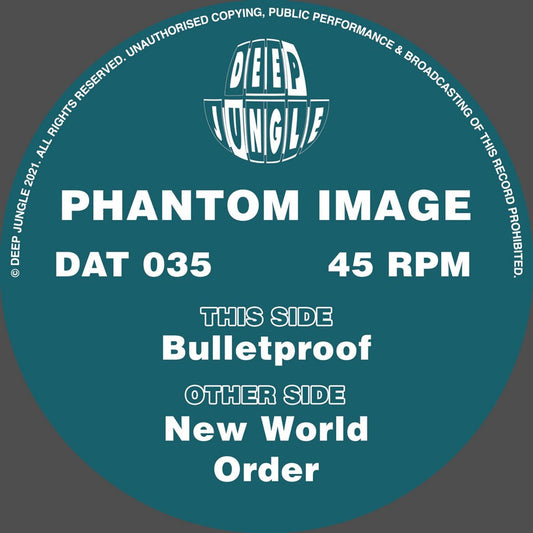 Phantom Image - New World Order / Bulletproof - Deep Jungle Records