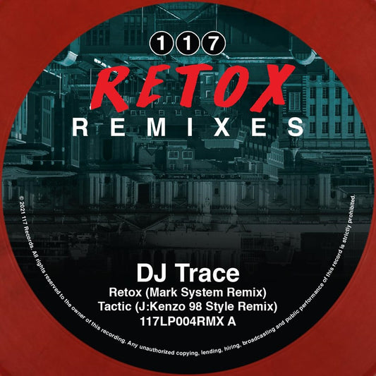 DJ Trace - Retox Remixes LP (Dark Red 12" Vinyl)- 117 Recordings